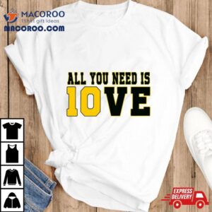 All You Need Is Jordan Love Football Tshirt