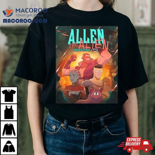 Allen The Alien Invincible Friday T Shirt