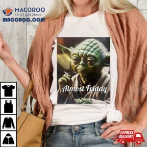 Almost Friday Yoda Heater Shirt