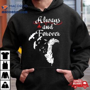 Always And Forever Tshirt