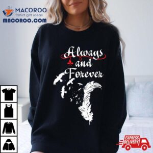 Always And Forever Shirt