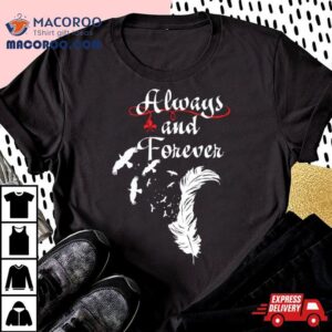 Always And Forever Tshirt