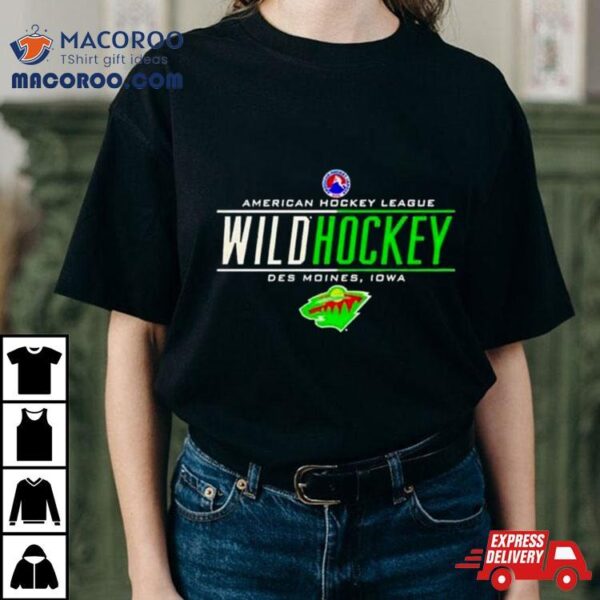 American Hockey League Wild Hockey Des Moines Iowa Minnesota Wild Logo T Shirt