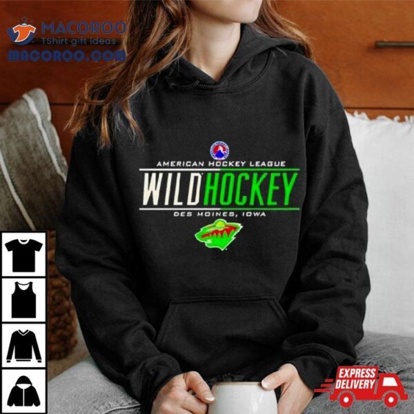 American Hockey League Wild Hockey Des Moines Iowa Minnesota Wild Logo T Shirt