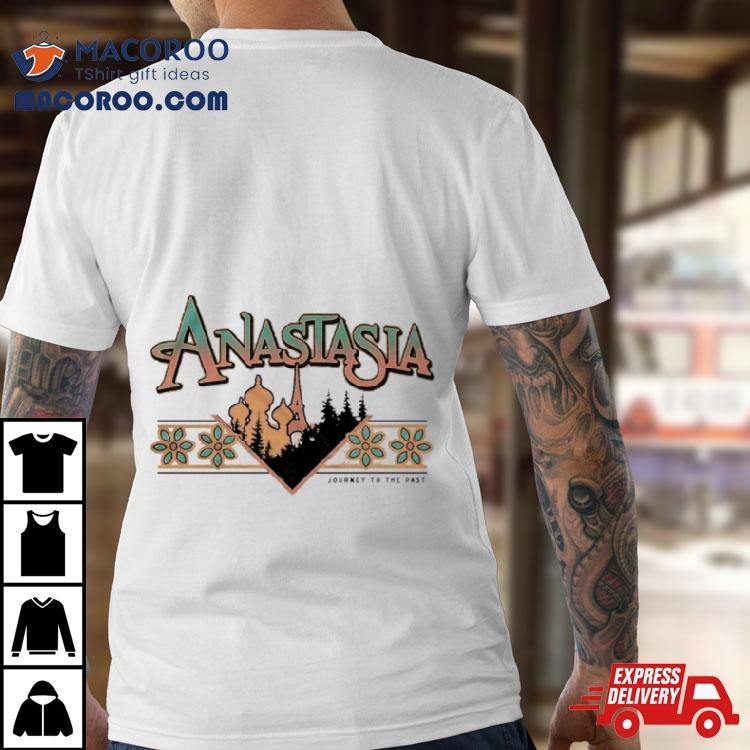 Anastasia Journey To The Past Shirt Anastasia Journey To The Past Shirt
