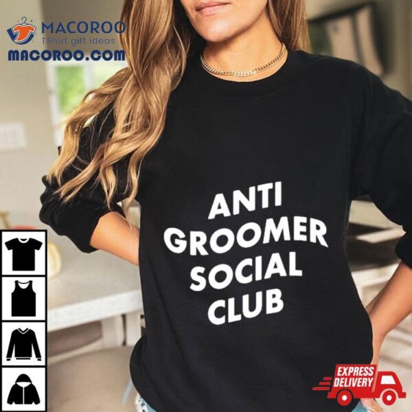 Anti Groomer Social Club Shirt