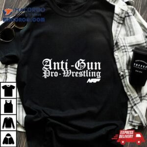 Anti Gun Pro Wrestling Tshirt