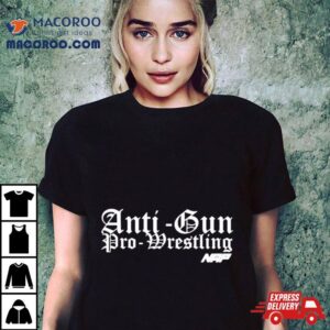 Anti Gun Pro Wrestling Tshirt