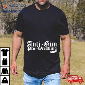 Anti Gun Pro Wrestling Tshirt