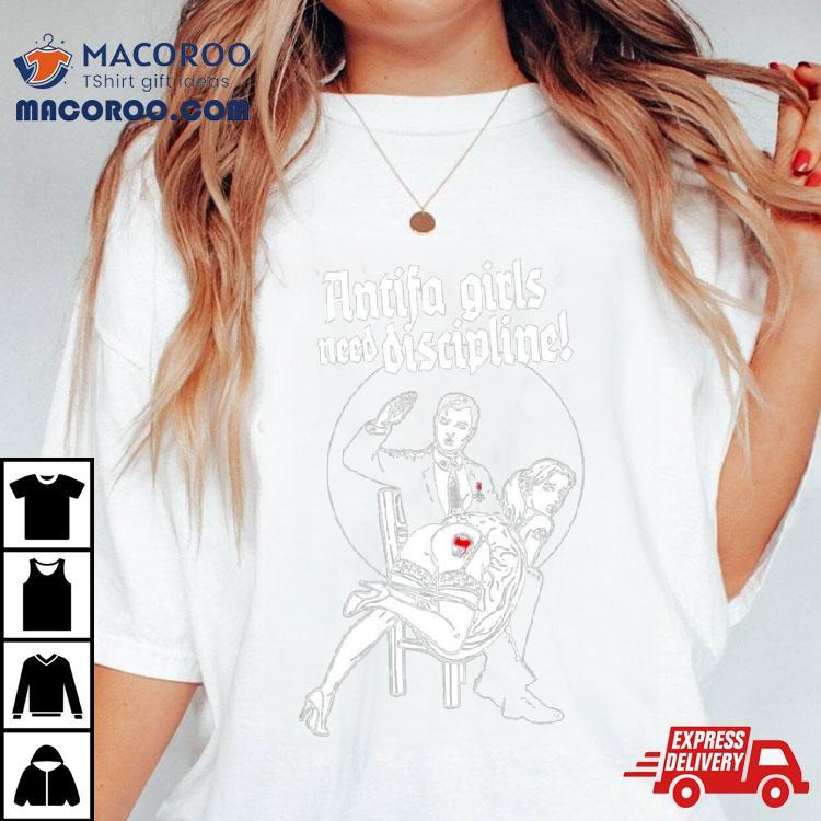 Antifa Girls Need Discipline Shirt Antifa Girls Need Discipline Shirt
