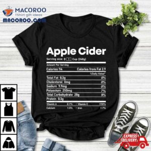 Apple Cider Nutrition Facts Thanksgiving Christmas Matching Tshirt