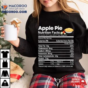 Apple Pie Nutrition Facts Funny Thanksgiving Christmas Tshirt