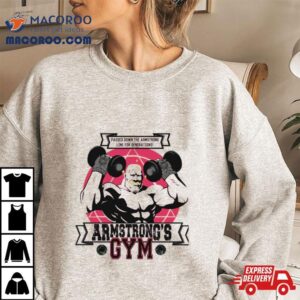 Armstrong’s Gym Shirt