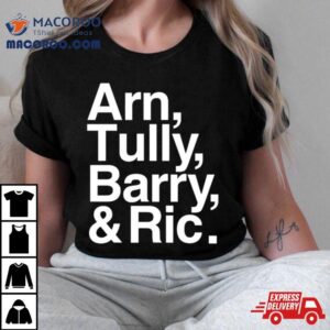 Arn Tully Barry And Ric T Shirt