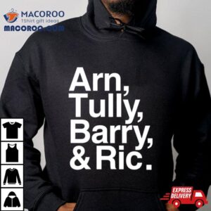 Arn Tully Barry And Ric T Shirt
