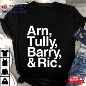 Arn Tully Barry And Ric Tshirt