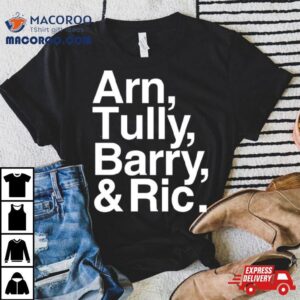 Arn Tully Barry And Ric Tshirt