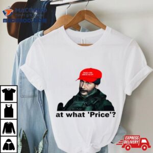 At What Price Tshirt