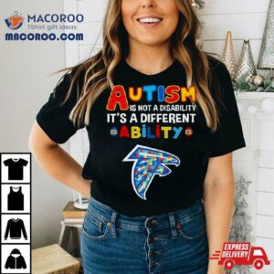 Atlanta Falcons Autism Is Not A Disability It S A Different Ability Tshirt