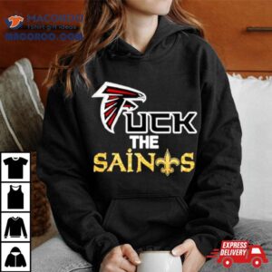 Atlanta Falcons Fuck The Saints Shirt