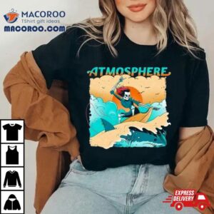 Atmosphere Surfing Through Tshirt