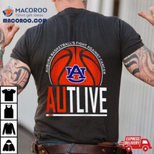 Auburn Tigers Basketball S Fight Against Cancer Autlive Tshirt