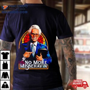 Baby Billy The Righteous Gemstones No More Misbehavin Shirt 3 Baby Billy The Righteous Gemstones No More Misbehavin Tshirt