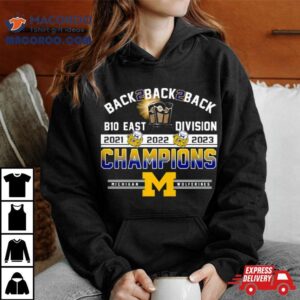 Back 2 Back 2 Back B10 East Division Champions Michigan Wolverines T Shirt