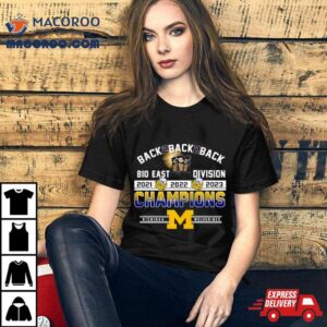 Back Back Back B East Division Champions Michigan Wolverines Tshirt