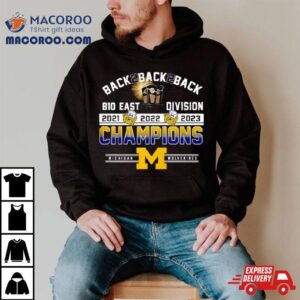 Back Back Back B East Division Champions Michigan Wolverines Tshirt