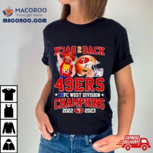 Back Back San Francisco Ers Nfc West Division Champions Tshirt