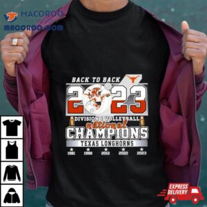 Back To Back Ncaa Division I Volleyball National Champions Texas Longhorns Tshirt