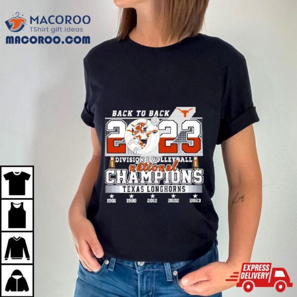 Back To Back 2023 Ncaa Division I Volleyball National Champions Texas Longhorns Shirt