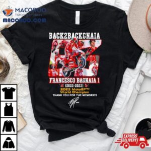 Back To Back Gnaia Francesco Bagnaia Motogp World Champions Tshirt