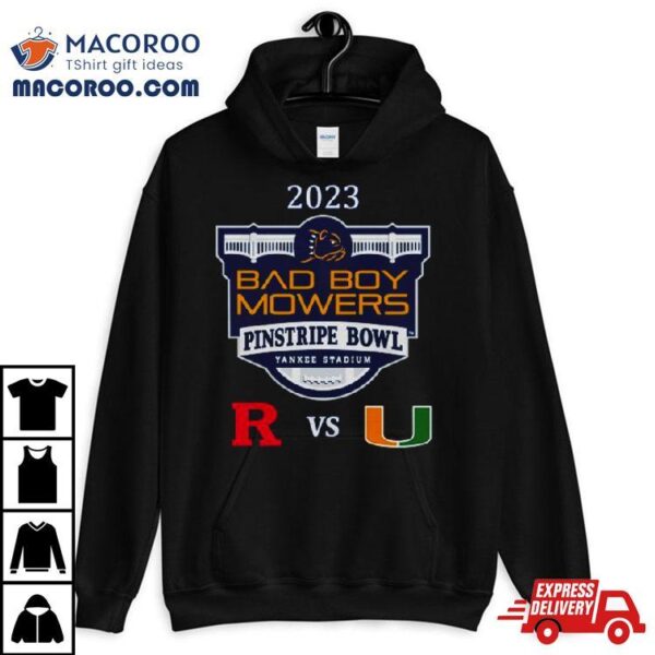 Bad Boy Mowers Pinstripe Bowl 2023 Miami Vs Rutgers Yankee Stadium Bronx Ny Cfb Bowl Game T Shirt