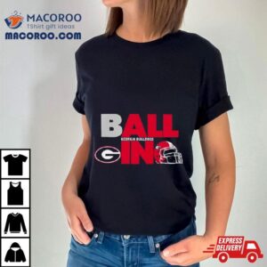 Ball In Georgia Bulldogs Logo Helmet Tshirt