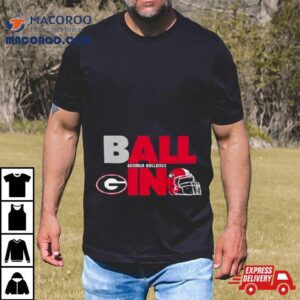 Ball In Georgia Bulldogs Logo Helmet Tshirt