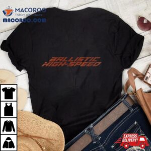 Ballistic High Speed Logo T Shirt 3 Ballistic High Speed Logo Tshirt