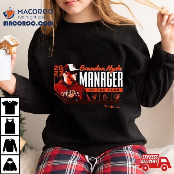 Baltimore Orioles Brandon Hyde 2023 Al Manager Of The Year T Shirt