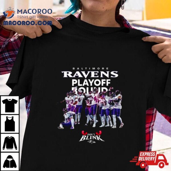 Baltimore Ravens Playoff Bound Playoffs Secured Don’t Blink T Shirt