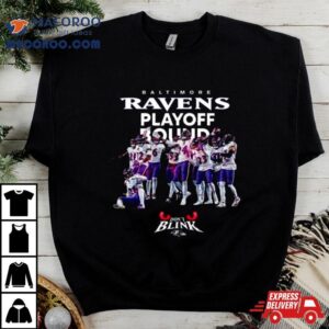 Baltimore Ravens Playoff Bound Playoffs Secured Don T Blink Tshirt