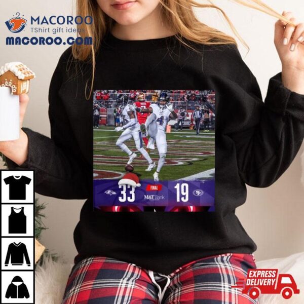 Baltimore Ravens Win 33 19 San Francisco 49ers 2023 Nfl Christmas Gameday Final Score Shirt