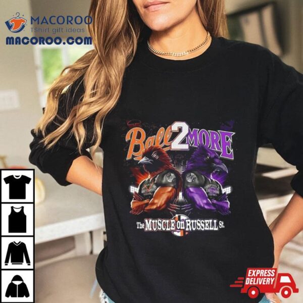 Baltimore Ravens X Baltimore Orioles Ball To More Muscle On Russell Nfl T Shirt