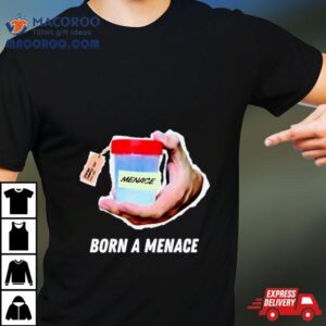 Bam Sperm Cup Born A Menace Tshirt