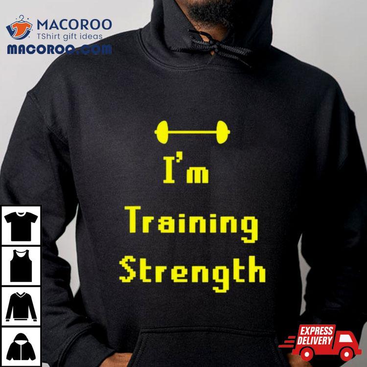 Barbell I’m Training Strength T Shirt Barbell I’m Training Strength T Shirt