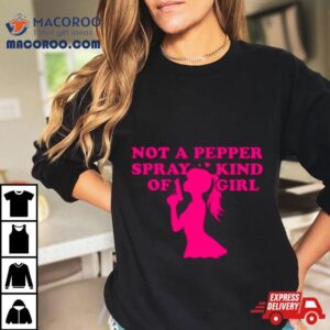 Barbie Not A Pepper Spray Kind Of Girl Tshirt