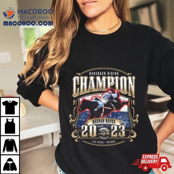 Bareback Riding Champion Keenan Hayes 2023 T Shirt