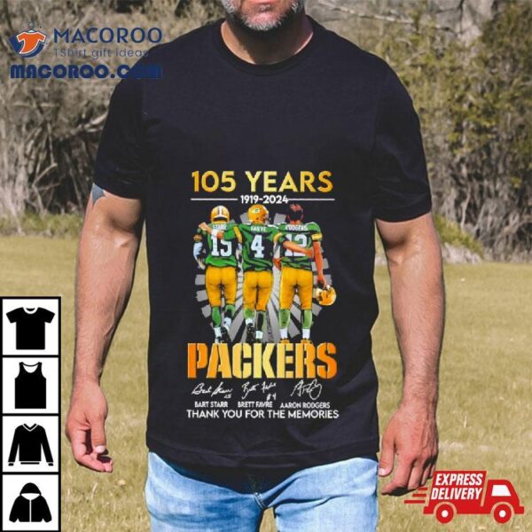 Bart Starr Brett Favre Aaron Rodgers Green Bay Packer 105 Years 1919 2024 Memories Signatures Shirt