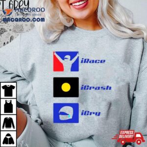 Basic Ollie Irace Icrash Icry Tshirt
