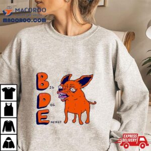 Bde Big Dog Energy Tshirt